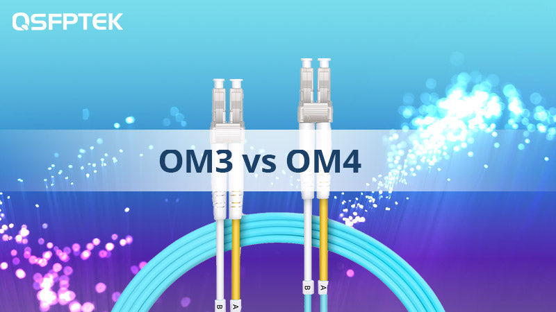 OM3 vs OM4 Multimode Fiber: Which to Choose